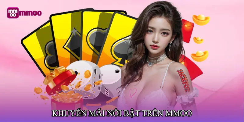 Khuyến mãi nổi bật trên MMOO