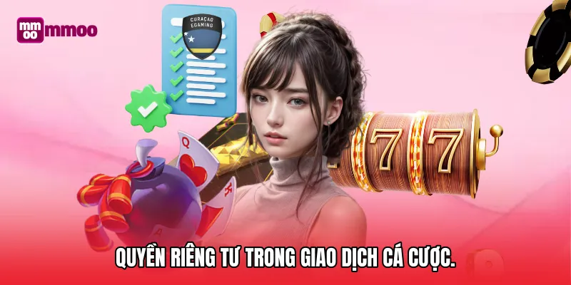 Quyền riêng tư trong giao dịch cá cược